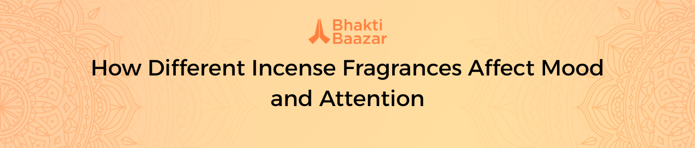 How Different Incense Fragrances Affect Mood and Attention